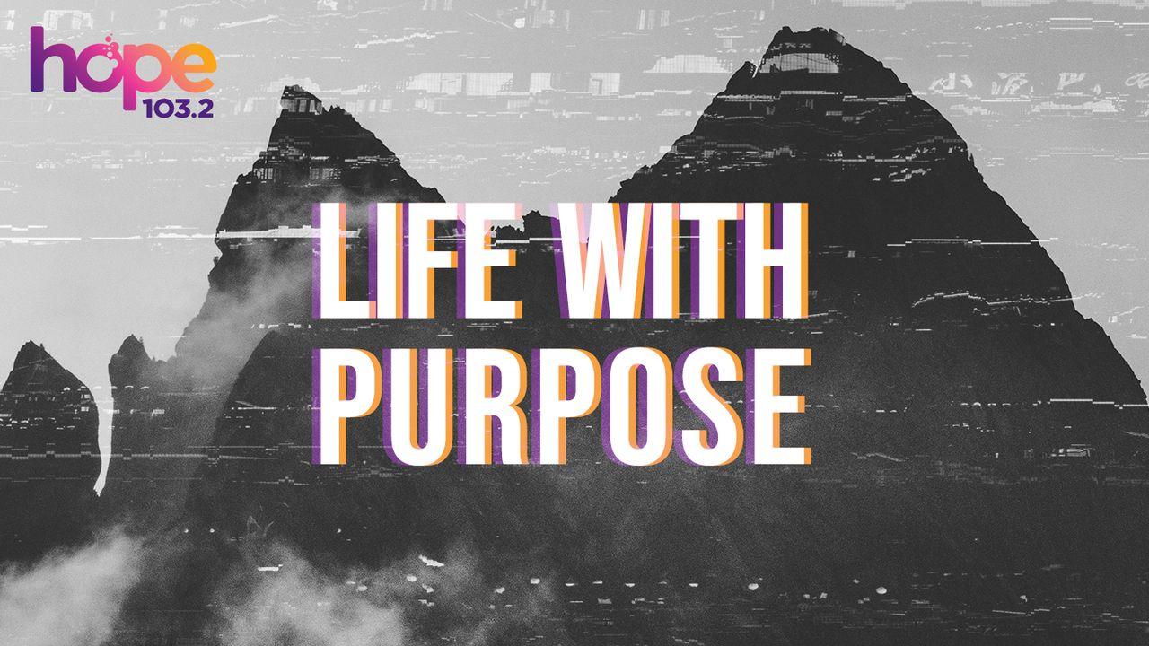 Life with Purpose