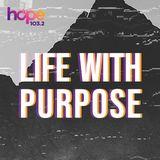 Life with Purpose