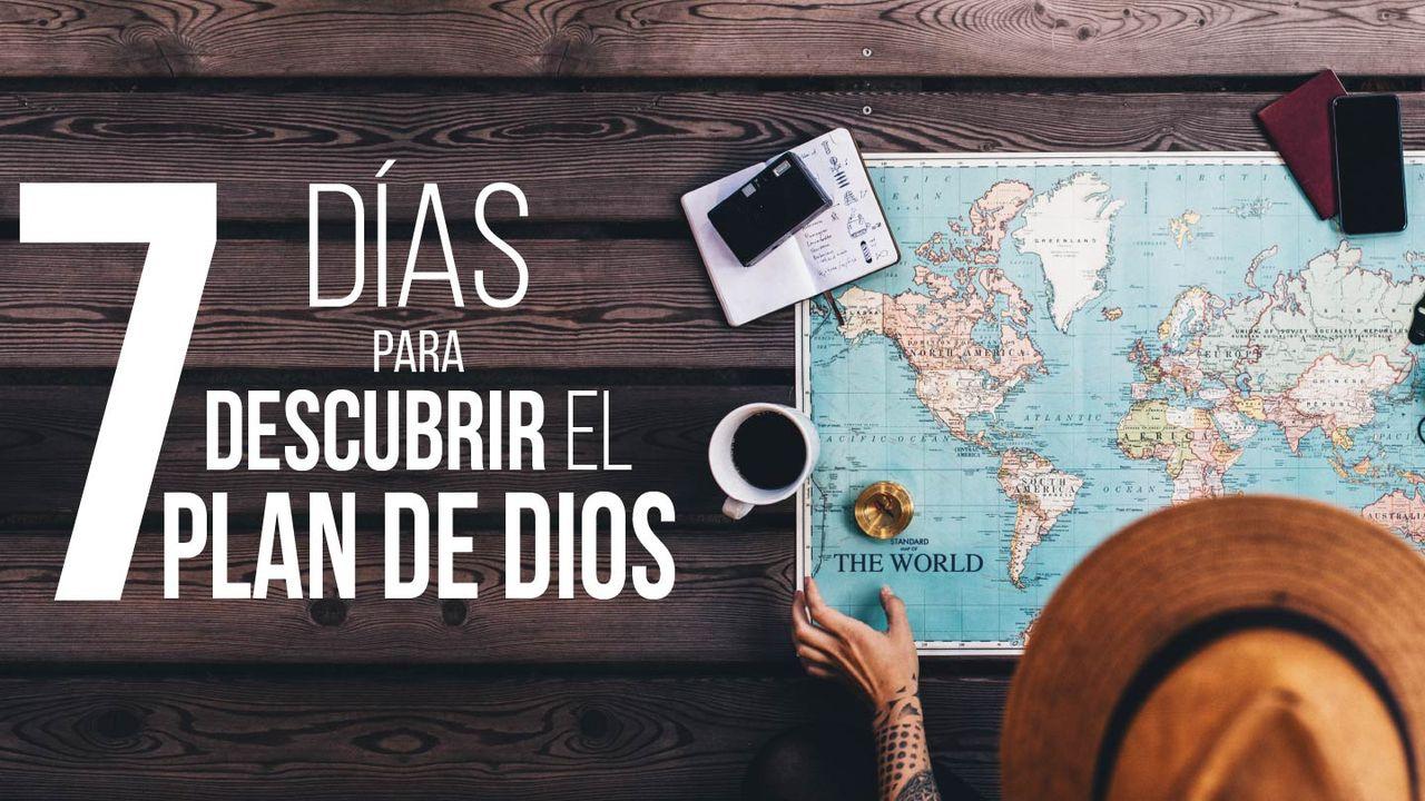 7 Días Para Descubrir El Plan De Dios