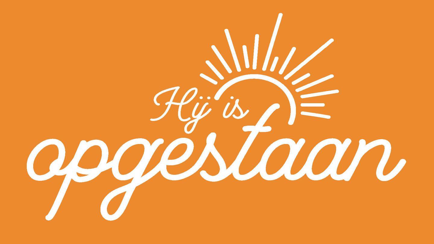 Hij is opgestaan!