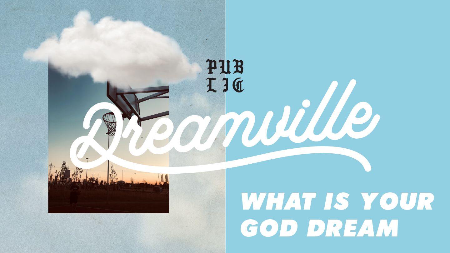 Dreamville: What Is Your God Dream? 