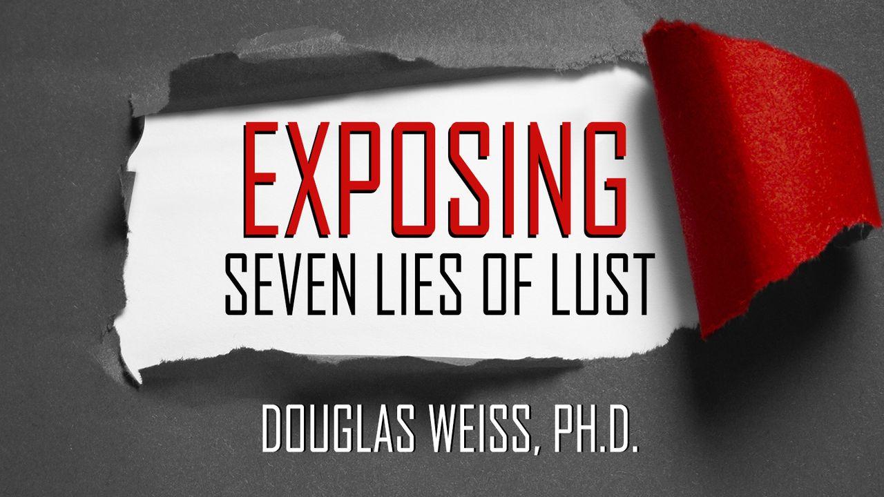 Exposing Seven Lies of Lust  