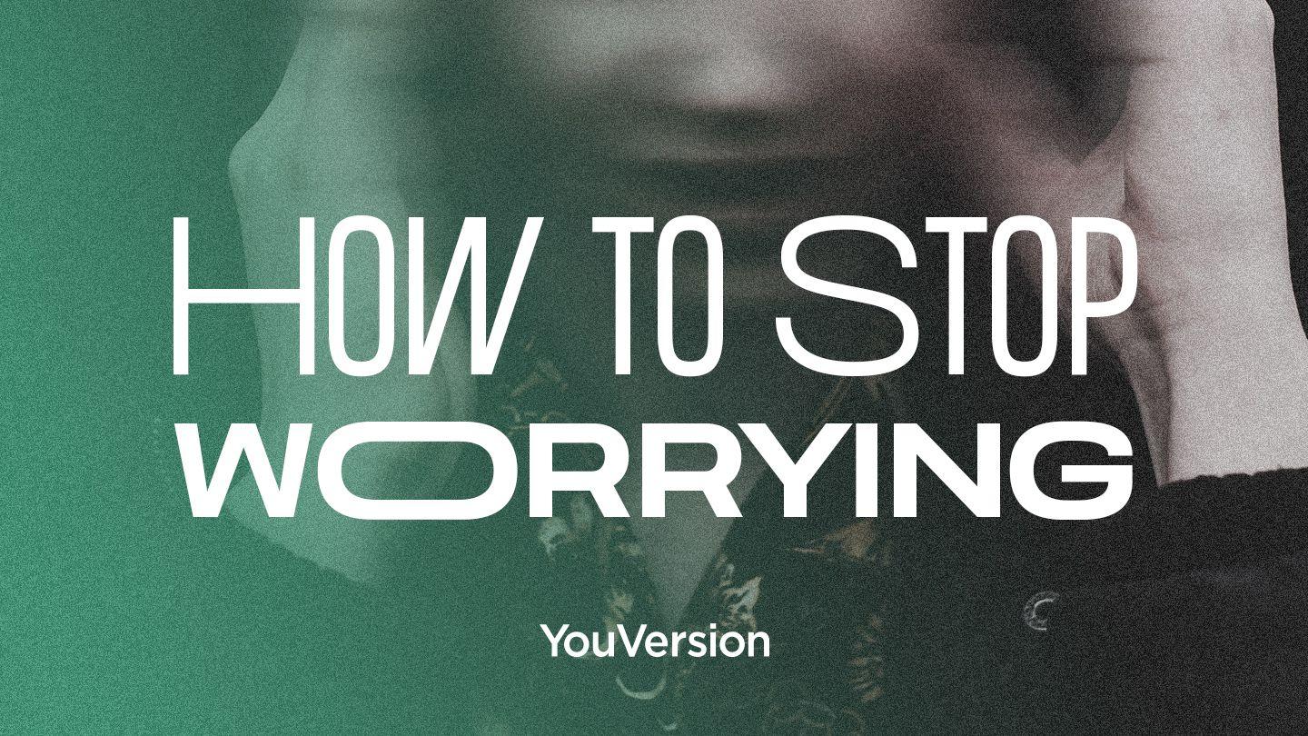 How to Stop Worrying Matthew 6:24 New English Translation
