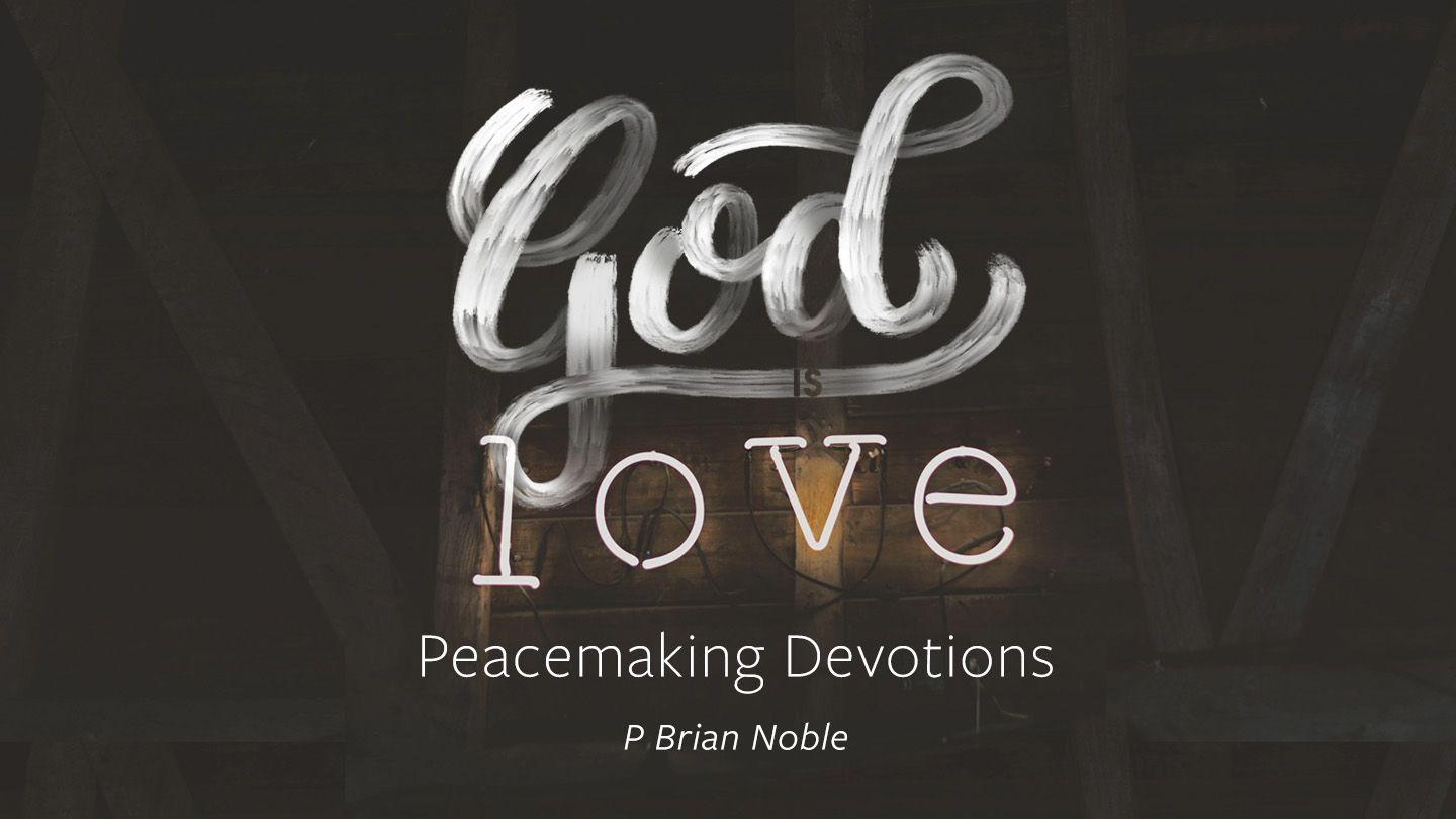 A Peacemakers Seven Day Devotional: Part 2 Матвей 19:23 Бур Юӧр 2019