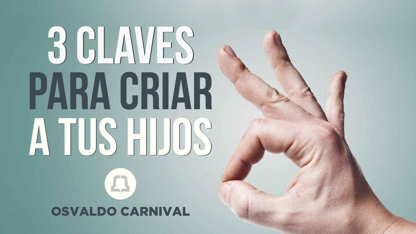3 Claves para criar a tus hijos Гъэсэпэтхыдэхэр 19:11 ФӀыцӀагъэ ЛъапӀэ
