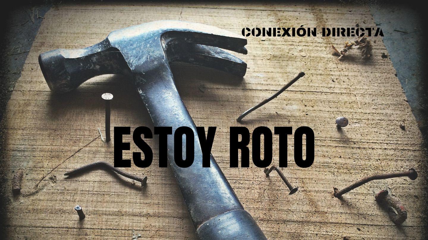 Estoy Roto 1 Corintios 1:27 Reina Valera Actualizada