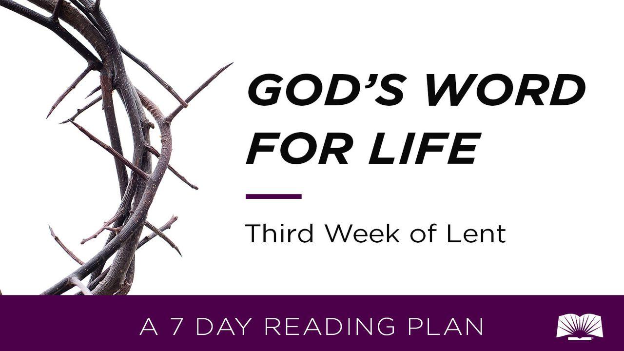 God's Word For Life: Third Week Of Lent