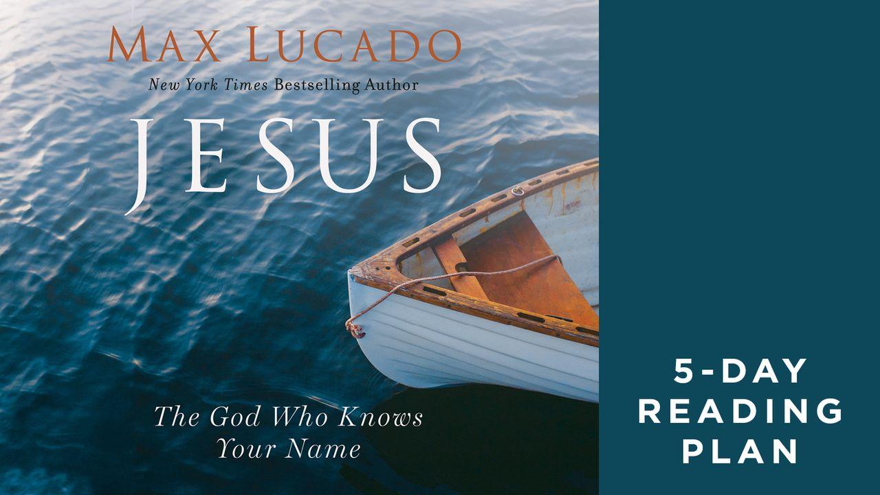 Jesus: The God Who Knows Your Name