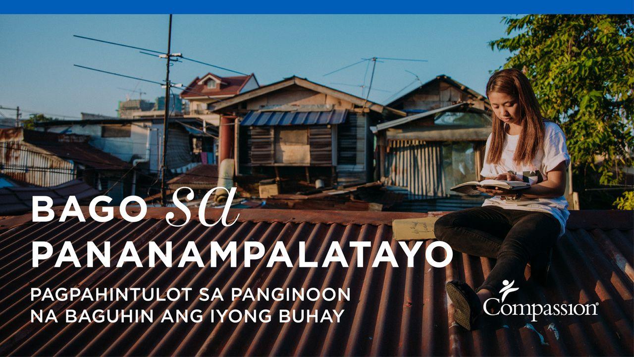 Bago sa Pananampalataya: Pagpahintulot sa Panginoon na Baguhin ang Iyong Buhay