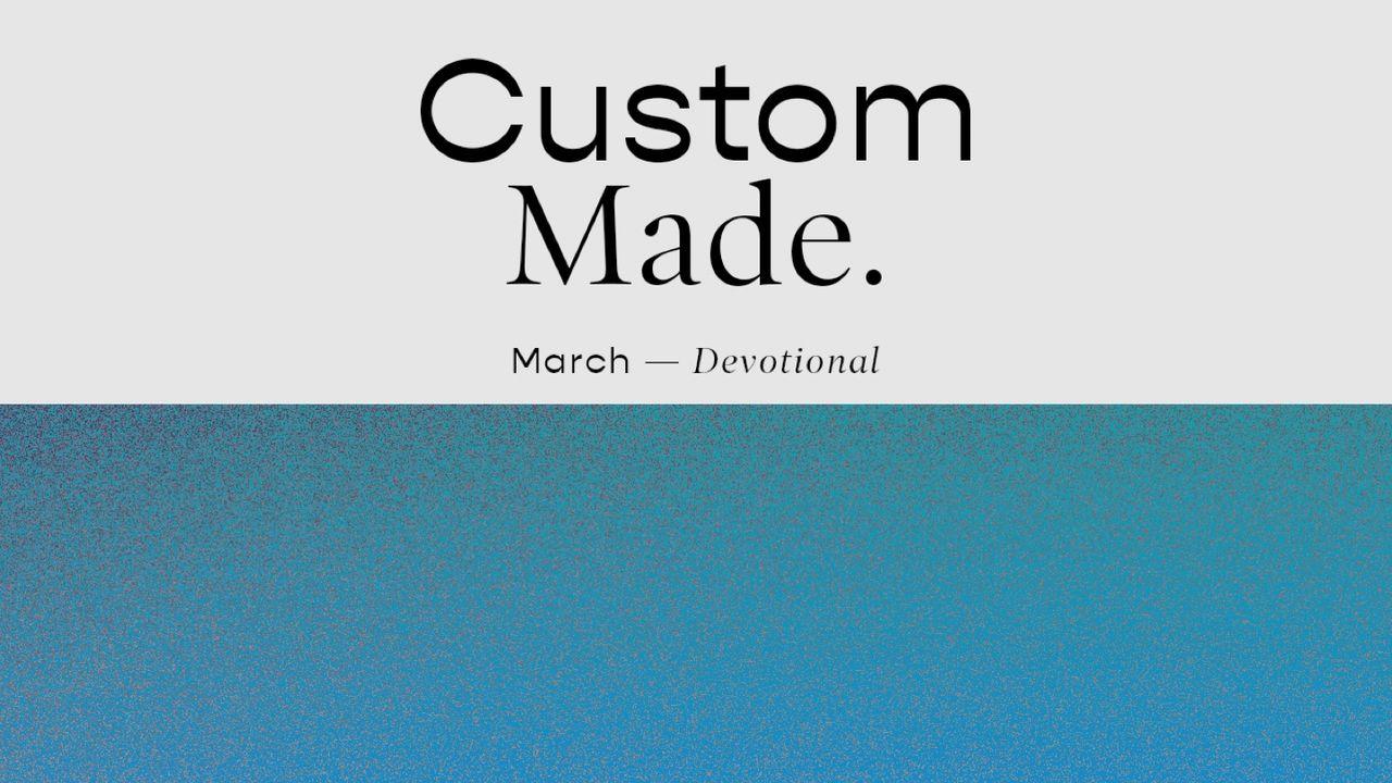 Custom Made