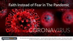 Faith Instead of Fear in The Pandemic