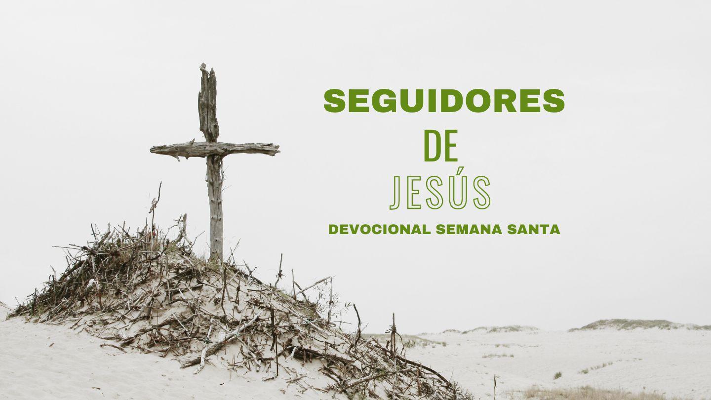 Seguidores De Jesús: Un Devocional Para Semana Santa Juan 16:7-11 Nueva Traducción Viviente