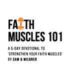 Faith Muscles 101