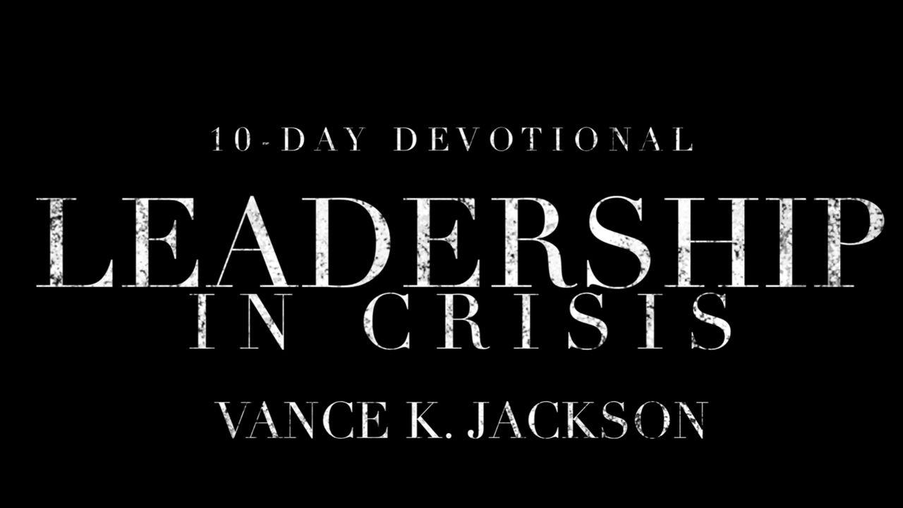 Leadership In Crisis