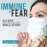 Immune to Fear
