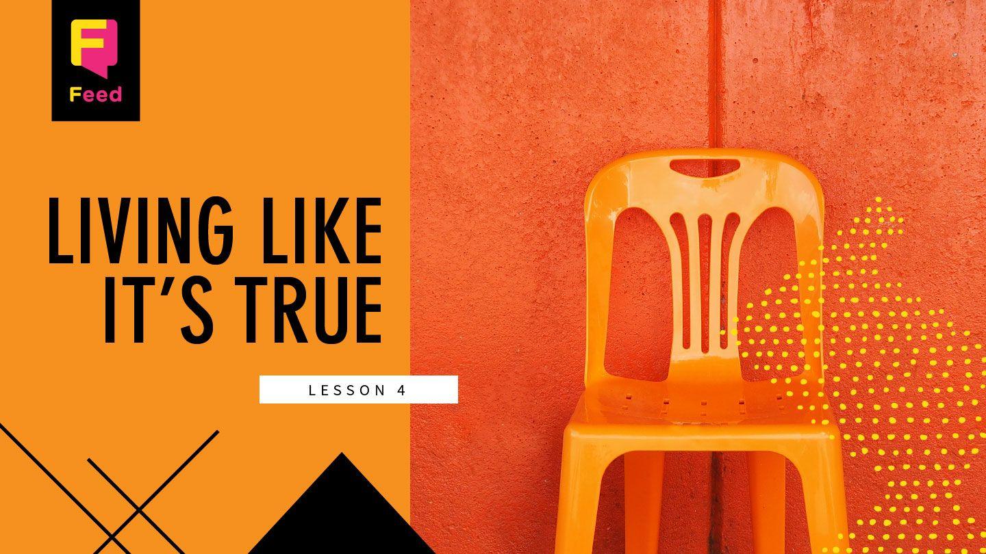 Truth Defined: Living Like Its True 