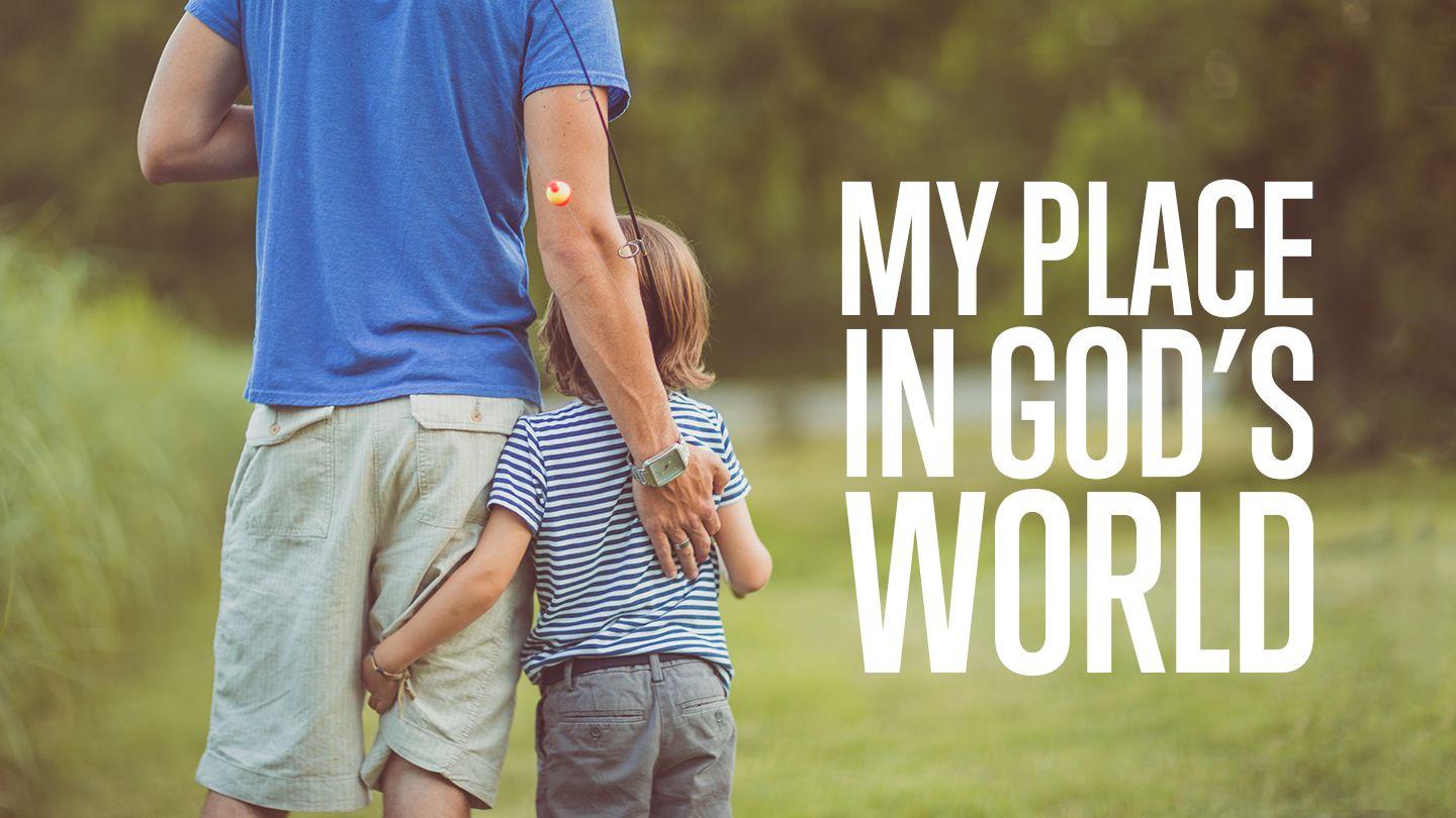 My Place In God's World
