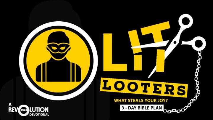 LIT – LOOTERS