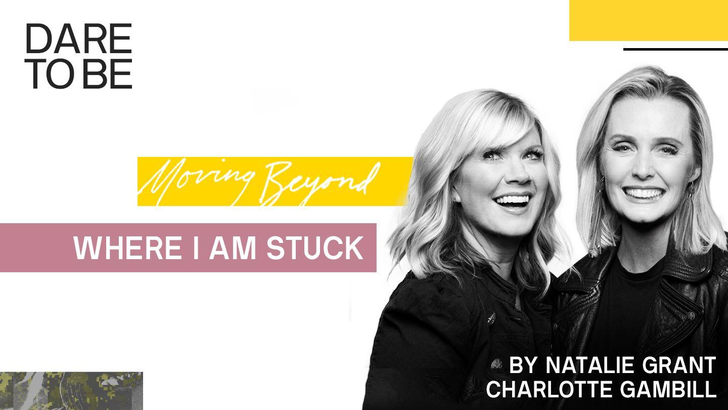 Moving Beyond Where I Am Stuck Galatians 1:6-24 American Standard Version