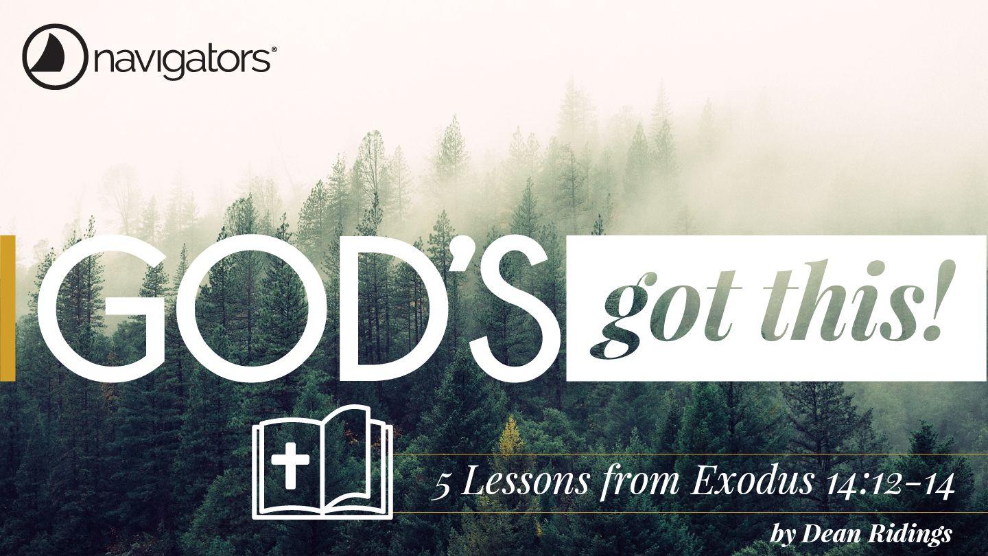 God’s Got This! – 5 Lessons from Exodus 14:12-14 Naiˍ htangˍ 4:31 Pyen