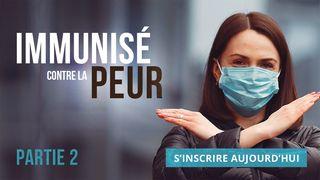 Immunisé contre la peur - Partie 2