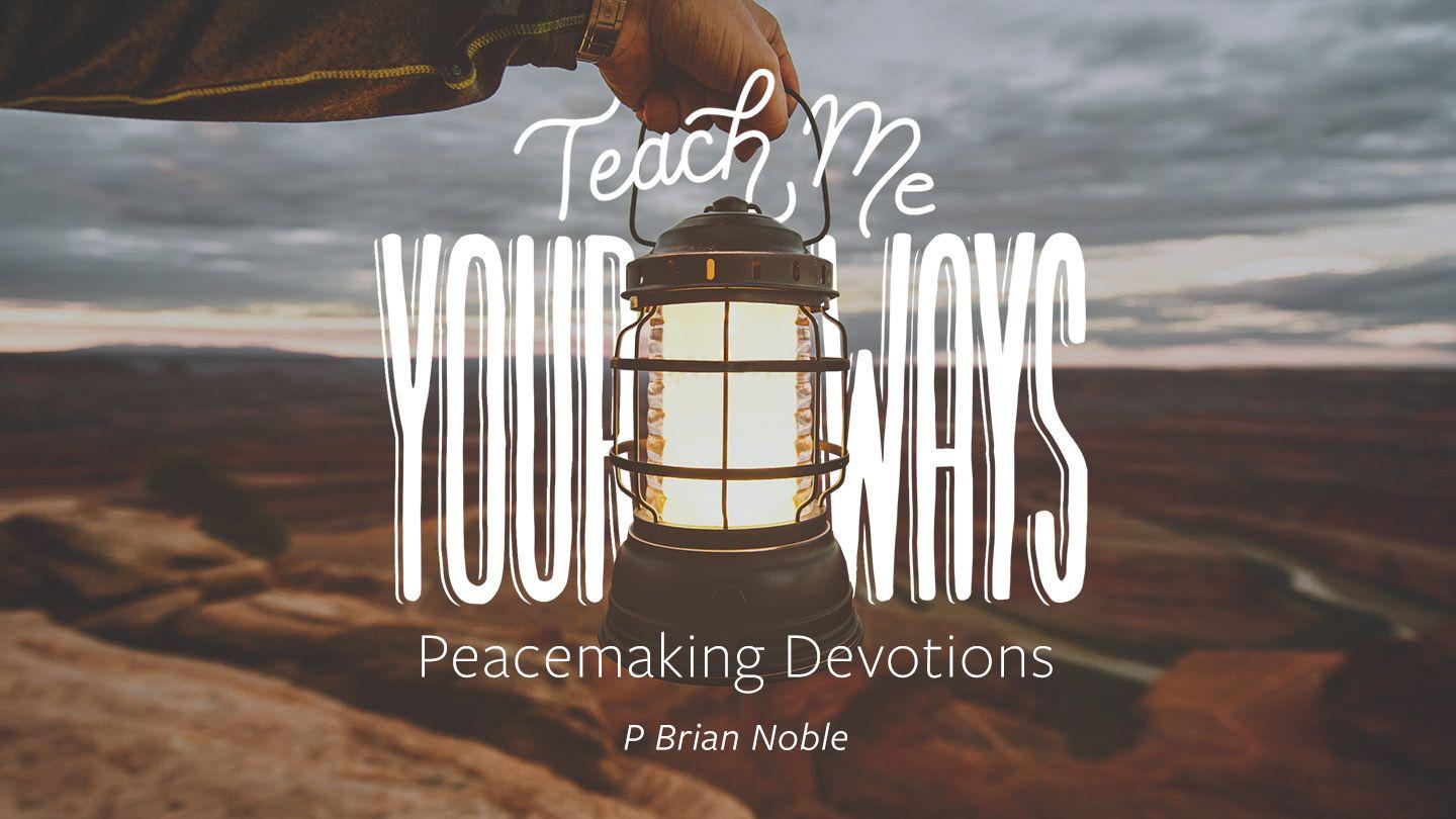 Teach Me Your Ways 7-Day Devotional 詩篇 99:4 當代譯本