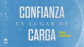 [Serie Confiado] Confianza en lugar de carga