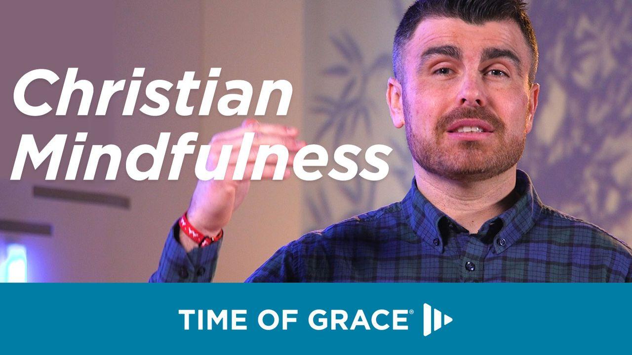 Christian Mindfulness