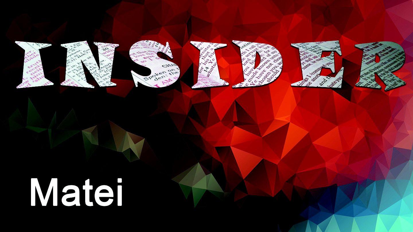 Insider - Matei