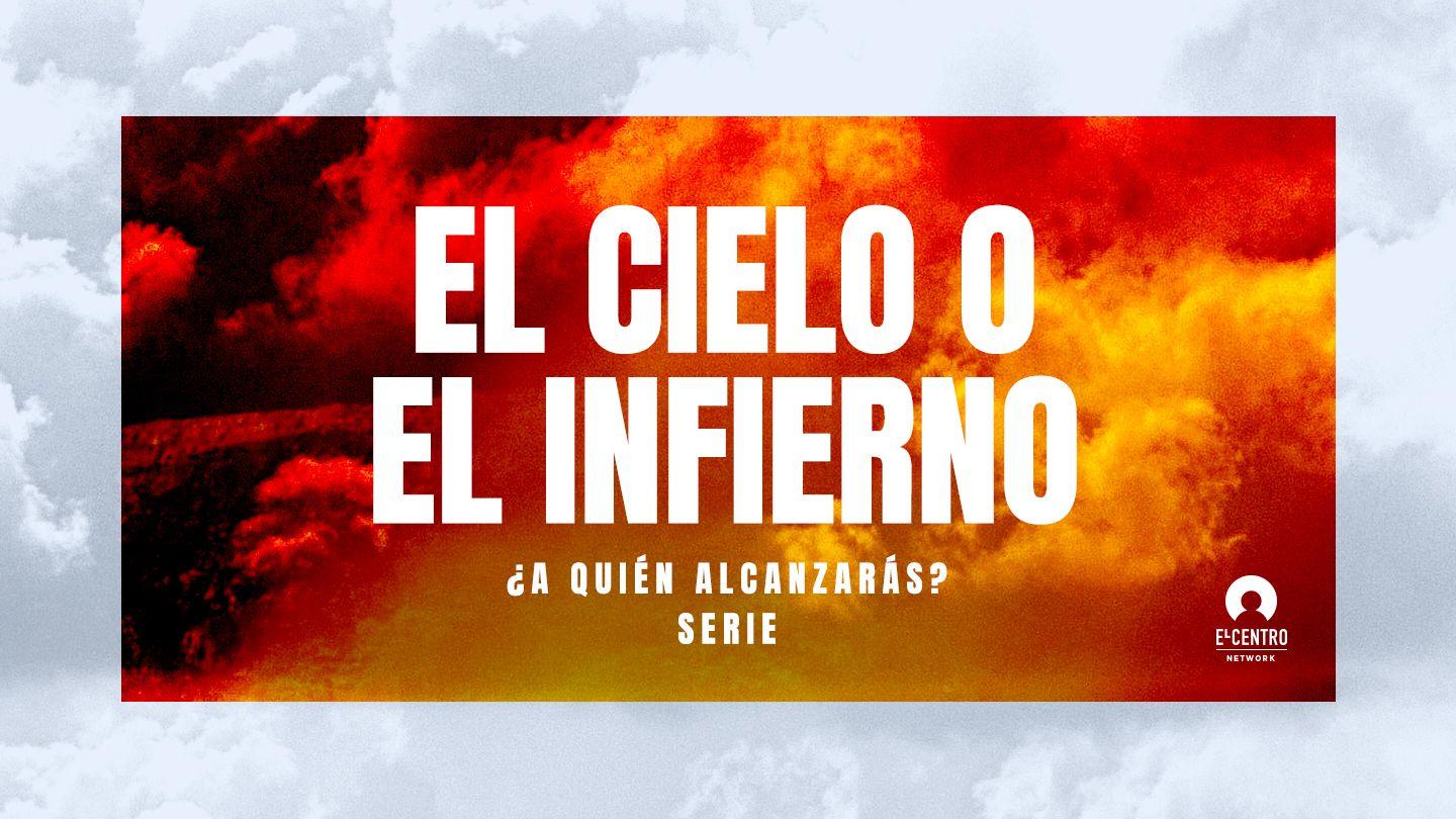 [Serie ¿A quién alcanzarás?] El cielo o el infierno Lucas 16:26 Traducción en Lenguaje Actual
