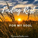 Finding Rest for My Soul