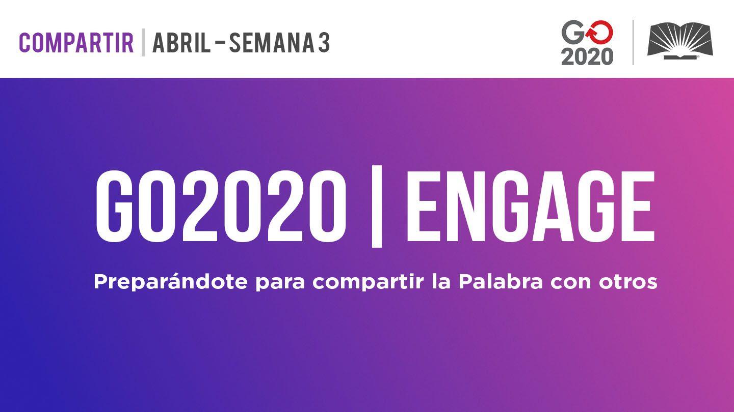 GO2020 | ENGAGE: Abril Semana 3 - COMPARTIR SAN MARCOS 16:14-20 Biblia Reina Valera 1960