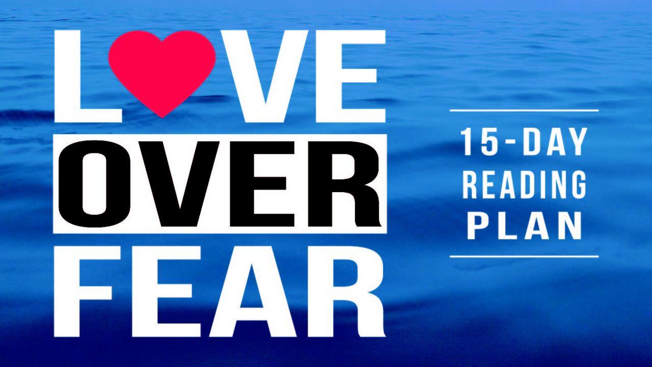 Love Over Fear