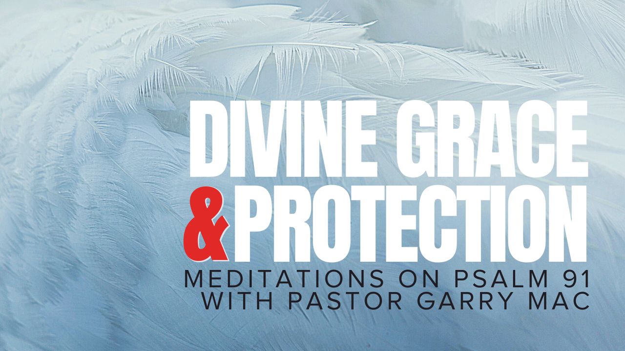 Divine Grace & Protection