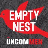UNCOMMEN: Empty Nest