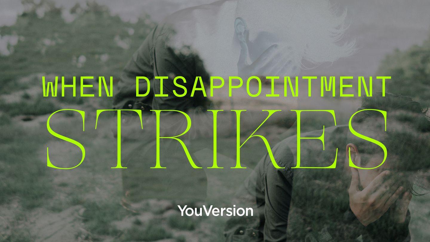 When Disappointment Strikes Genesis 38:20-30 King James Version