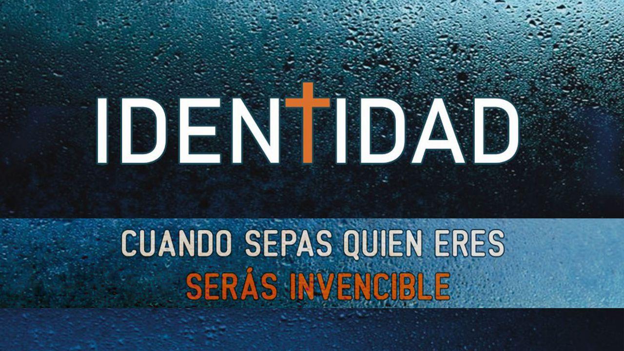 Identidad - Cuando sepas quién eres serás invencible