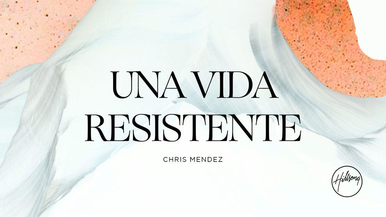 Una Vida Resistente