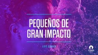 [Serie #Vida] Pequeños de gran impacto