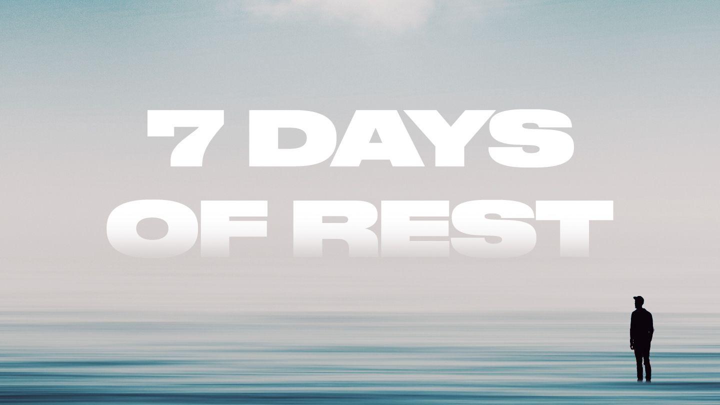 7 Days of Rest Deuteronomy 28:13-15 King James Version