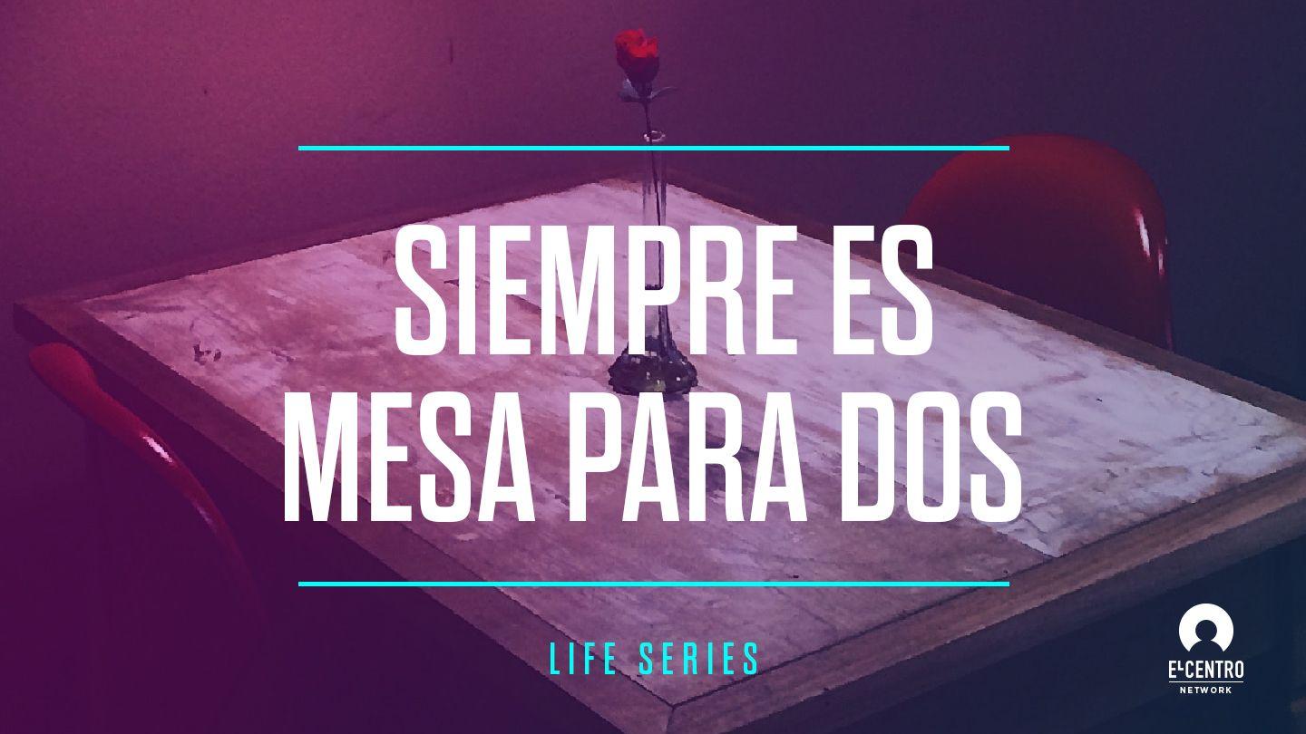 [Serie #Vida] Solteros - Siempre es mesa para dos  1 Corintios 7:34 Nueva Traducción Viviente