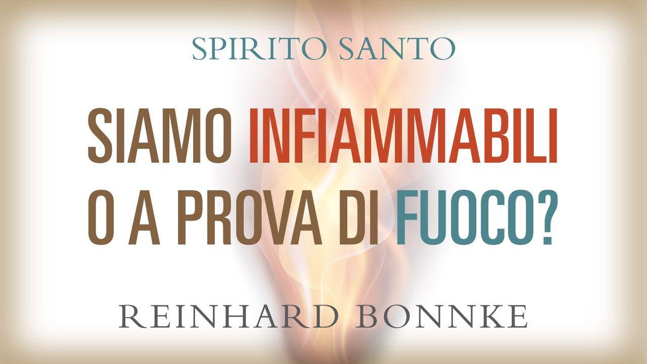 Spirito Santo - Siamo infiammabili o a prova di fuoco?
