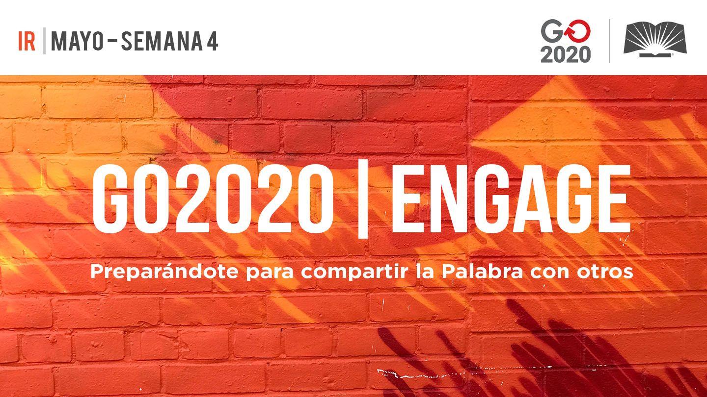 GO2020 | ENGAGE: Mayo Semana 4- IR Lucas 10:1-3 Traducción en Lenguaje Actual