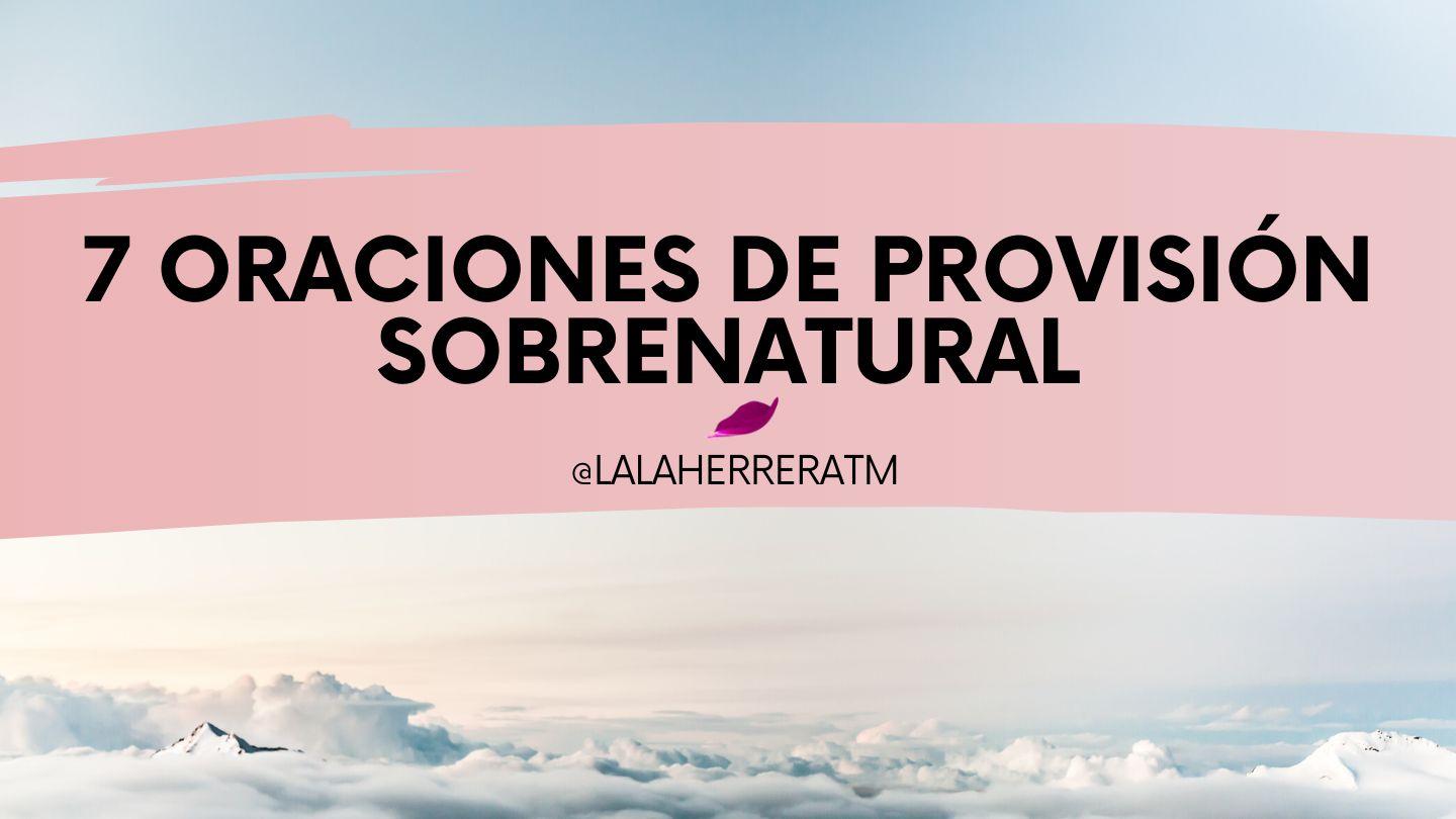 7 Oraciones de provisión sobrenatural Filipenses 4:19-21 Reina Valera Contemporánea