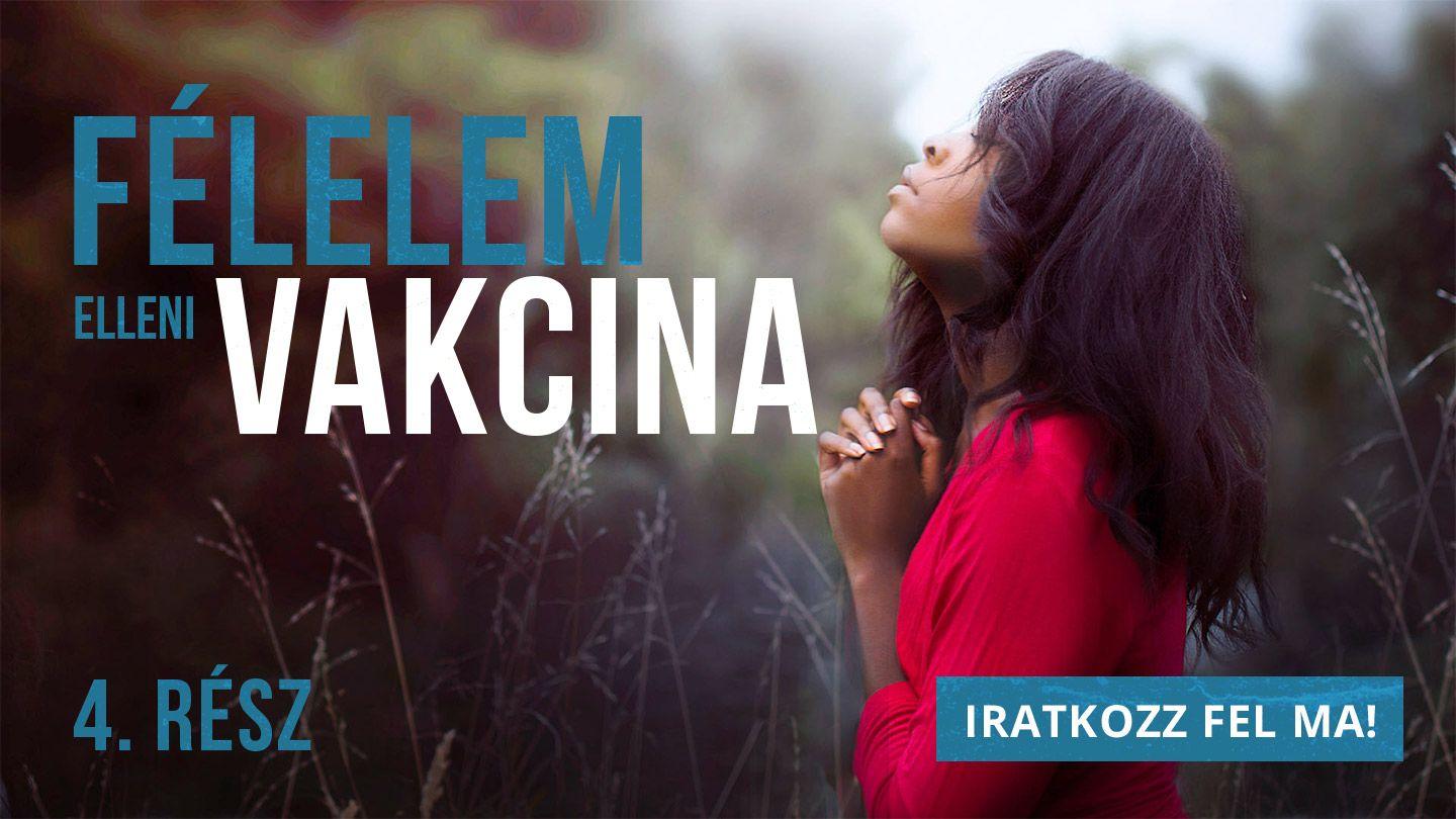 Félelem elleni vakcina 4. Rész Filippi 3:3-9 Revised Hungarian Bible