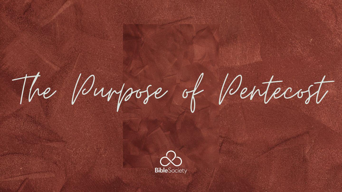 The Purpose of Pentecost