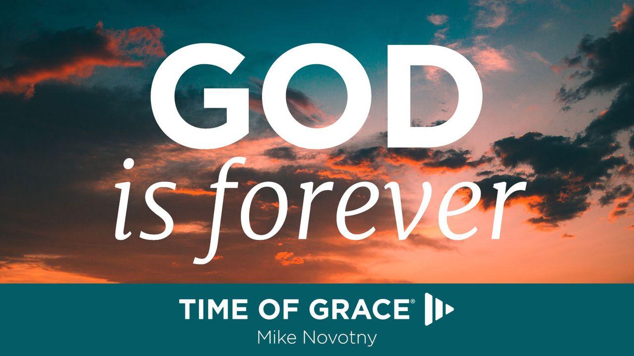 God Is Forever