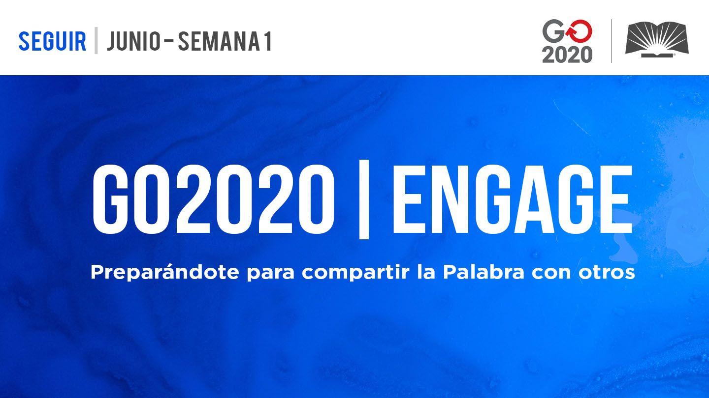 GO2020 | ENGAGE: Junio Semana 1 - SEGUIR Hechos 2:42-44 Traducción en Lenguaje Actual