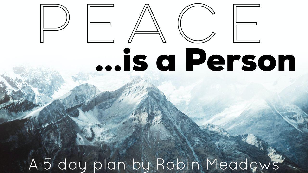 Peace is a Person