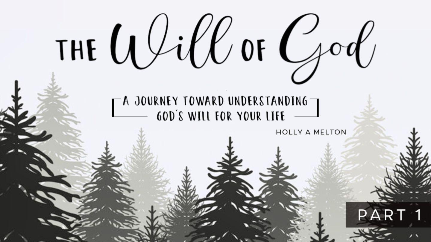 The Will of God: Part 1
